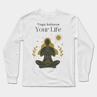 Yoga Balance Your Life Long Sleeve T-Shirt